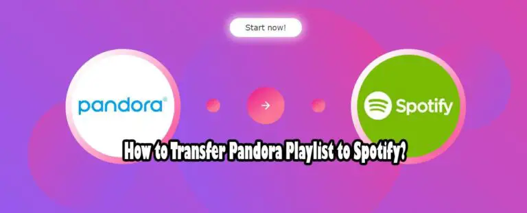 How to Transfer Pandora Playlist to Spotify? 4 Workable Methods